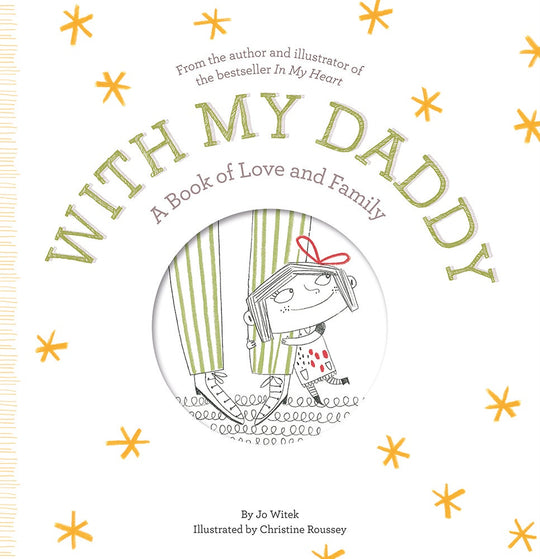 With My Daddy: A Book of Love & Family